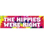 The Hippies Were Right Large Tie Dye Bumper Magnet for Vehicles, Cars, Autos, Refrigerators, Magnetic Surfaces