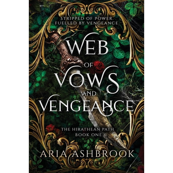 The Hirathean Path Web of Vows and Vengeance: A Dark Enemies To Lovers Fantasy Romance Novel, Book 1, (Paperback)