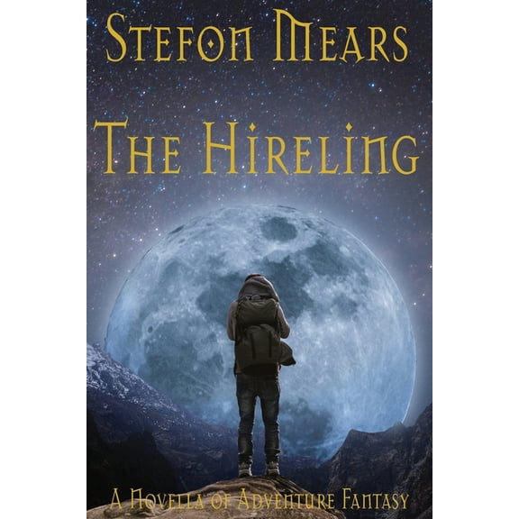 The Hireling: A Novella of Adventure Fantasy, (Paperback)