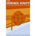 thumbnail image 1 of Pre-Owned The Hiring Knot: Untangling Modern Recruiting Challenges (Paperback) 1667841289 9781667841281, 1 of 1