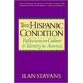 thumbnail image 1 of Pre-Owned The Hispanic Condition: Reflections on Culture and Identity in America (Hardcover) 0060170050 9780060170059, 1 of 1