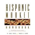 thumbnail image 1 of Pre-Owned The Hispanic Market Handbook (Hardcover) 9780810385009, 1 of 1