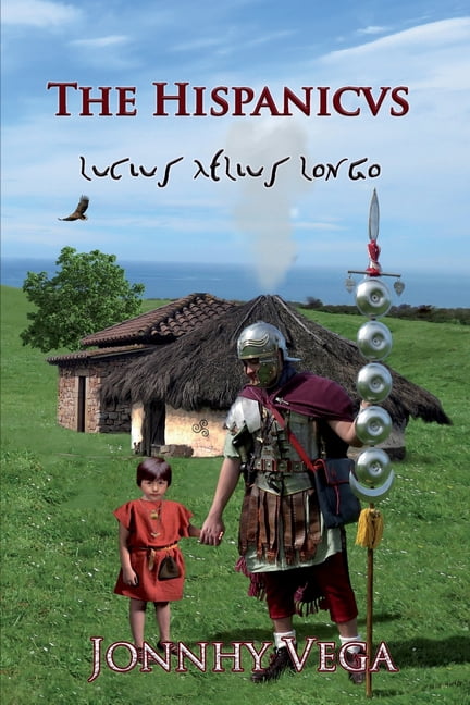 The Hispanicus: A roman of Noega, (Paperback)