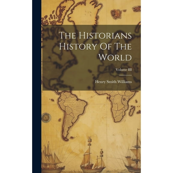 The Historians History Of The World; Volume III (Hardcover)