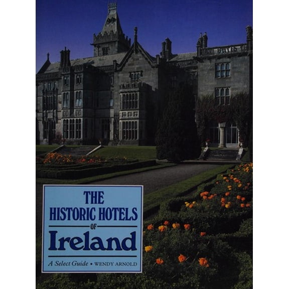 Pre-Owned The Historic Hotels of Ireland: A Select Guide (Paperback) 0500275483 9780500275481