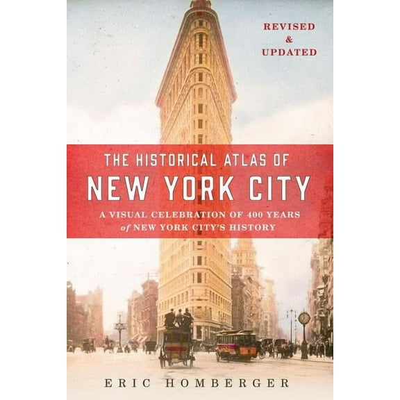 The Historical Atlas of New York City, (Paperback)