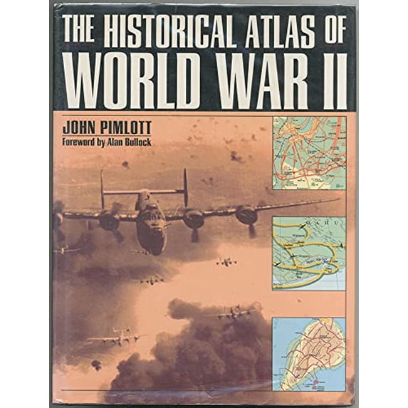Pre-Owned The Historical Atlas of World War II (Hardcover) 9780805039290