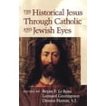 thumbnail image 1 of Pre-Owned Historical Jesus Through Catholic and Jewish Eyes (Paperback) 1563383225 9781563383229, 1 of 1