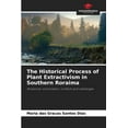 thumbnail image 1 of The Historical Process of Plant Extractivism in Southern Roraima (Paperback), 1 of 1