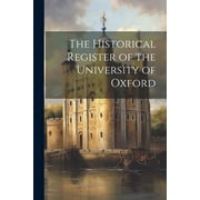 The Historical Register of the University of Oxford Paperback