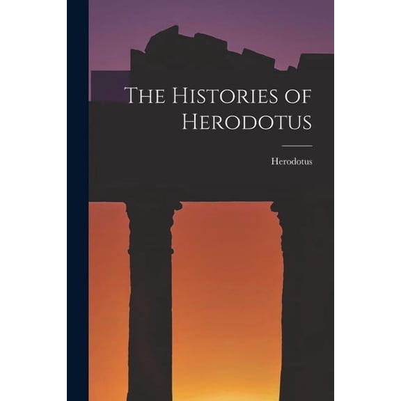 The Histories of Herodotus, (Paperback)
