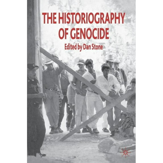 The Historiography of Genocide, (Paperback)