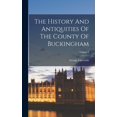 thumbnail image 1 of The History And Antiquities Of The County Of Buckingham; Volume 3 (Hardcover), 1 of 1