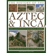 The History of the Aztec & Inca: Two Illustrated Reference Books : Discover the history, myths and cultures of the ancient peoples of Central and South America, with 1000 photographs (Mixed media product)