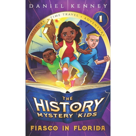 The History Mystery Kids 1: Fiasco in Florida, (Paperback)