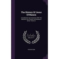 thumbnail image 1 of The History Of Jesus Of Nazara (Hardcover), 1 of 1