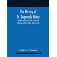 thumbnail image 1 of The History Of St. Dogmaels Abbey, Together With Her Cells, Pill, Caldey And Glascareg, And The Mother Abbey Of Tiron, (Hardcover), 1 of 1