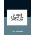 thumbnail image 1 of The History Of St. Dogmaels Abbey, Together With Her Cells, Pill, Caldey And Glascareg, And The Mother Abbey Of Tiron, (Paperback), 1 of 1