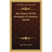 The History Of The Bermudas Or Summer Islands Hardcover