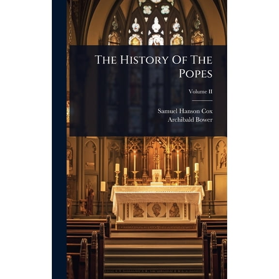 The History Of The Popes, (Hardcover)