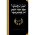 thumbnail image 1 of The History of the Pirates, Containing the Lives of Those Noted Pirate Captains, Misson, Bowen, Kidd, Tew, Halsey, White, Condent, Bellamy ... and Their Several Crews (Hardcover), 1 of 1
