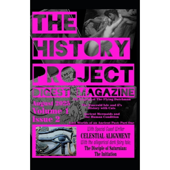 The History Project Digest Magazine 2025 The History Project Digest Magazine: August 2025 Issue 2, (Paperback)