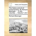 thumbnail image 1 of The History and Art of Horsemanship. by Richard Berenger,... Volume 1 of 2 (Paperback), 1 of 1