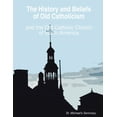 thumbnail image 1 of The History and Beliefs of Old Catholicism and the Old Catholic Church of North America (Paperback), 1 of 1
