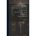 thumbnail image 1 of The History and Development of Personal Accident and Sickness Insurance (Hardcover), 1 of 1