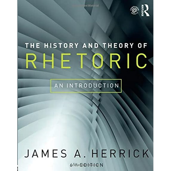 Pre-Owned The History and Theory of Rhetoric: An Introduction (Paperback) 1138223670 9781138223677
