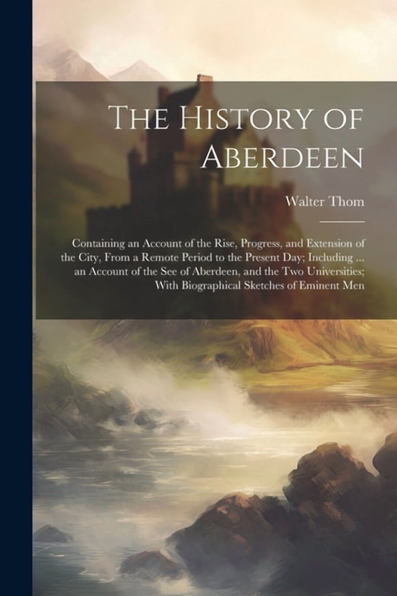 The History of Aberdeen (Paperback)