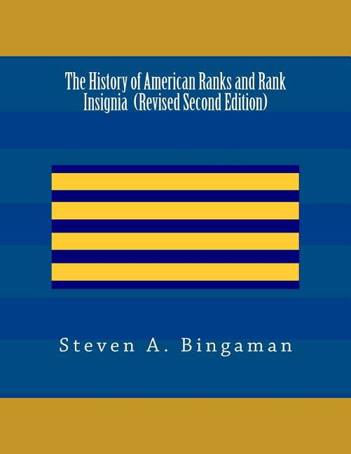 The History of American Ranks and Rank Insignia (Second Edition ...