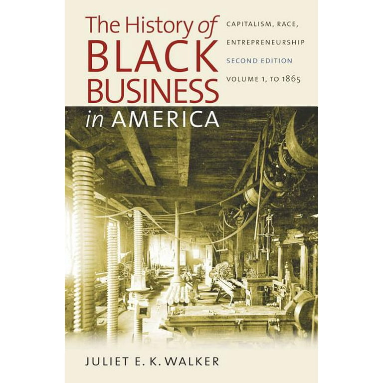 The History of Black Business in America: Capitalism, Race