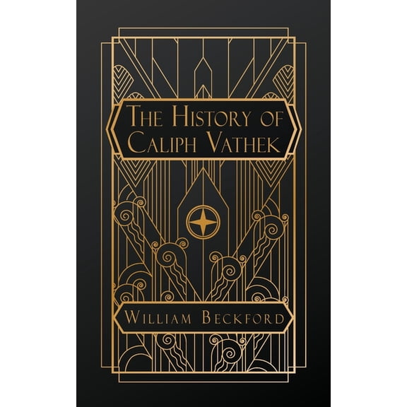 The History of Caliph Vathek, (Paperback)