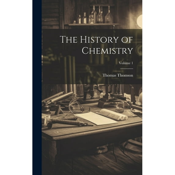 The History of Chemistry; Volume 1 (Hardcover)