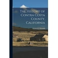 thumbnail image 1 of The History of Contra Costa County. California (Paperback), 1 of 1