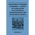 thumbnail image 1 of The History of Corporal Punishment - A Survey of Flagellation in Its Historical Anthropological and Sociological Aspects, (Hardcover), 1 of 1