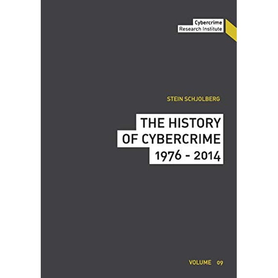 The History of Cybercrime: 1976-2014 (Paperback)