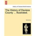 thumbnail image 1 of The History of Daviess County ... Illustrated. Paperback, 1 of 1