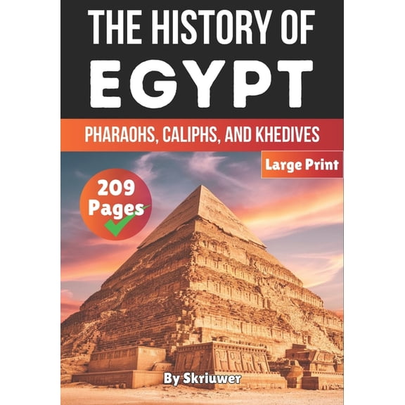 Egypt History Books The History of Egypt: Pharaohs, Caliphs, and Khedives, (Paperback)