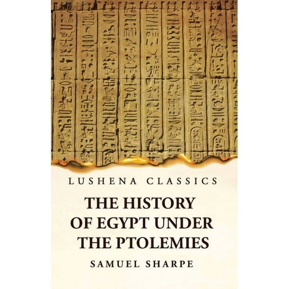 The History of Egypt Under the Ptolemies (Paperback)