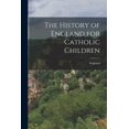 thumbnail image 1 of The History of England for Catholic Children (Paperback), 1 of 1