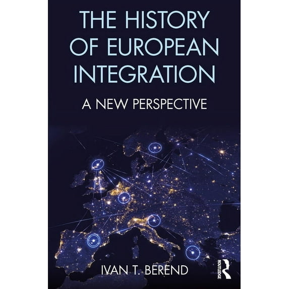 The History of European Integration, (Paperback)