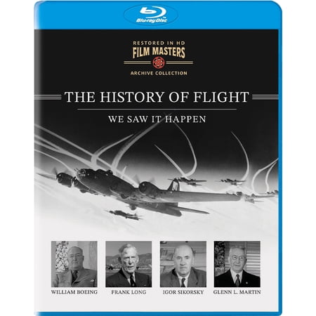 The History of Flight: We Saw It Happen