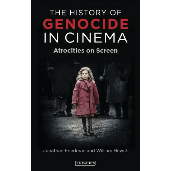 The History of Genocide in Cinema: Atrocities on Screen, (Paperback)