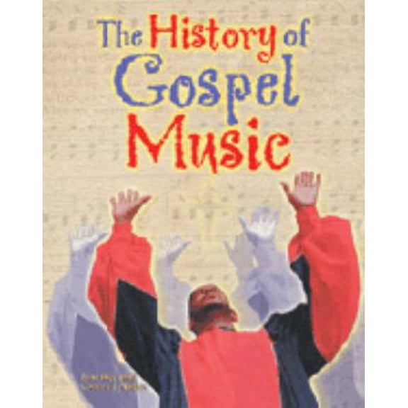 Pre-Owned History of Gospel Music (AAA) (Library Binding) 0791058182 9780791058183