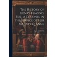 thumbnail image 1 of The History of Henry Esmond, Esq., A Colonel in the Service of Her Majesty Q. Anne (Paperback), 1 of 1