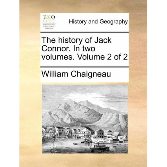 The History of Jack Connor. in Two Volumes. Volume 2 of 2 (Paperback)