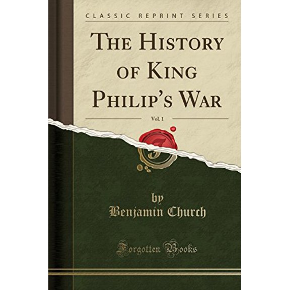 Pre-Owned The History of King Philip's War, Vol. 1 (Classic Reprint) (Paperback) 1331166829 9781331166825