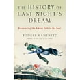thumbnail image 1 of Pre-Owned The History of Last Night's Dream: Discovering the Hidden Path to the Soul (Hardcover) 0060575832 9780060575830, 1 of 1